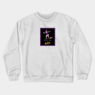 In a World of Princesses, Be a Witch Crewneck Sweatshirt